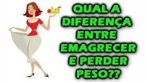 diferen%C3%A7a entre emagrecer e perder peso 2