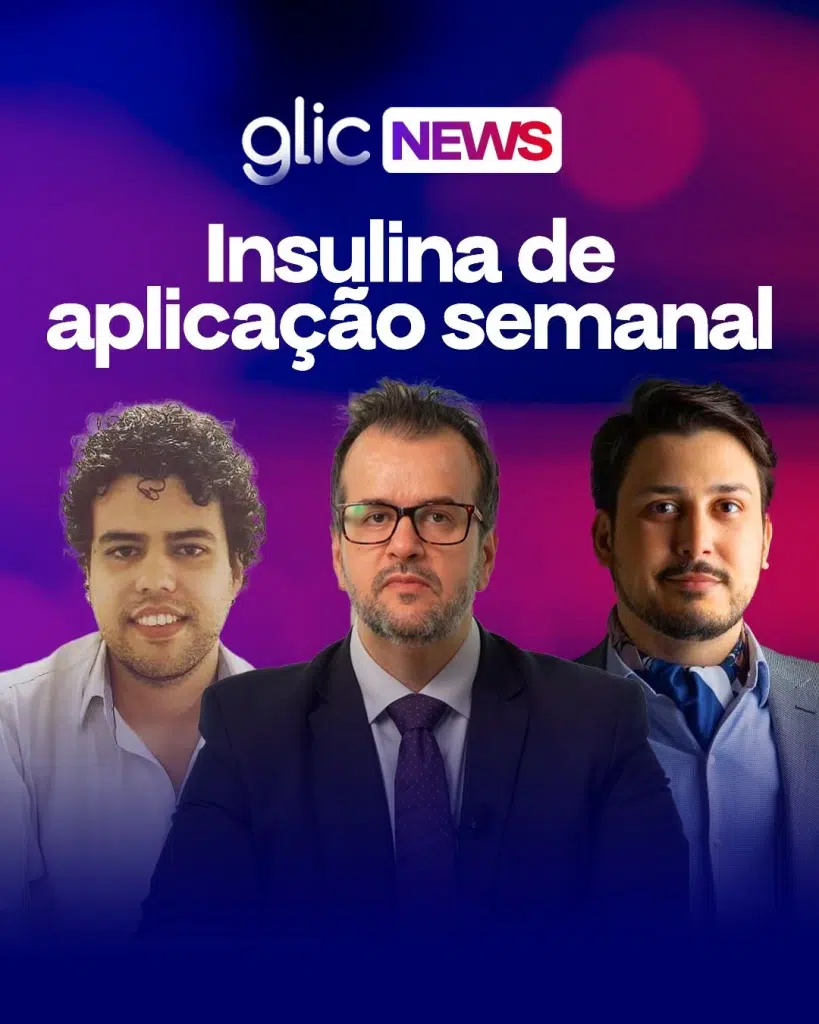 GlicNews: Insulina de aplicação semanal e coração de titânio